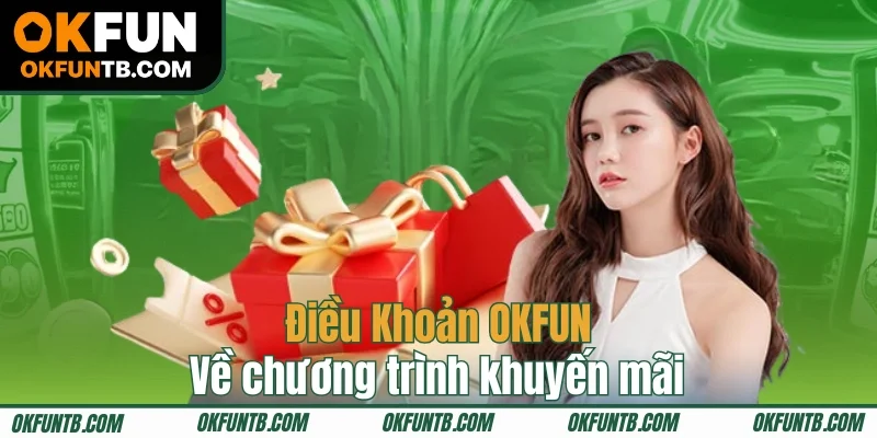 Điều khoản OKFUN về chương trình khuyến mãi