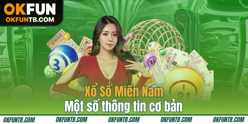 Thông tin cơ bản về XSMN cần nắm