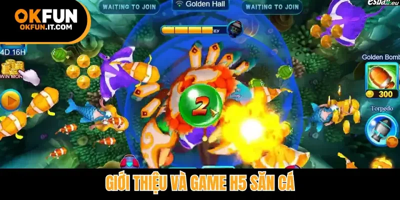 Giới thiệu và game H5 săn cá
